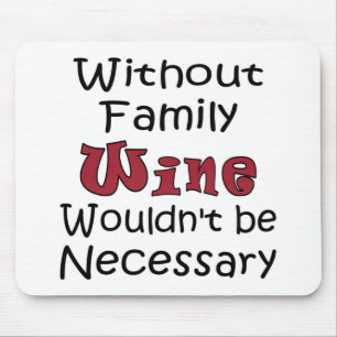Ohne Familienwein Mousepad