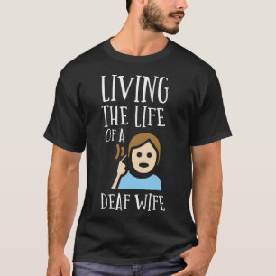 Ohne Gehör - Gehörloser - Gehörlos - Gehörloser Aw T-Shirt