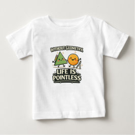 Ohne Geometrie ist das Leben sinnlos Baby T-shirt