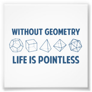 Ohne Geometrie ist das Leben sinnlos Fotodruck