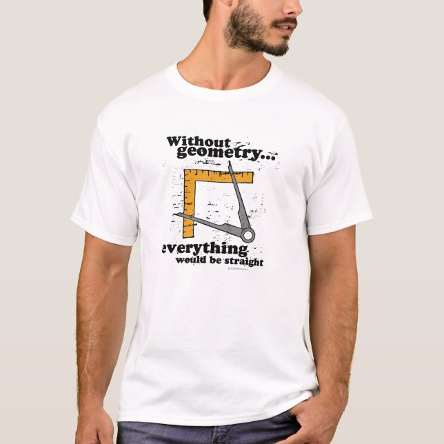 Ohne Geometrie würde alles gerade sein T-Shirt (Vorderseite)