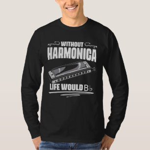 Ohne Harmonika wäre das Leben flach Bb Französisch T-Shirt