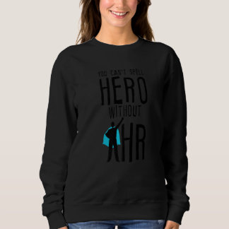 Ohne Hr kann man Hero nicht buchstabieren Sweatshirt