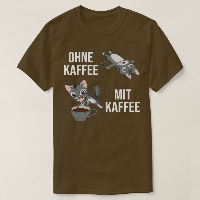 Ohne Kaffee mit Kaffee Funny Coffee Chat Barist T-Shirt (Design vorne)