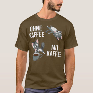 Ohne Kaffee mit Kaffee Funny Coffee Chat Barist T-Shirt