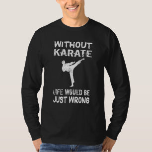 Ohne Karate Selbstverteidigung Schwarzgurtel Kampf T-Shirt