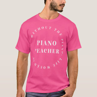 Ohne Klavier wäre das Leben B-moll Lustiges Klavie T-Shirt