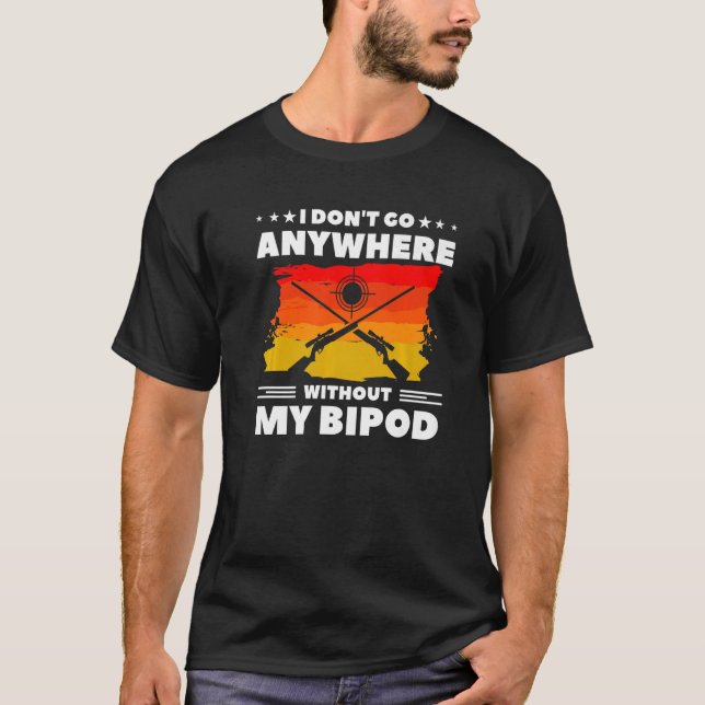 Ohne mein Bipod Coyote Huntin gehe ich nirgends hi T-Shirt (Vorderseite)