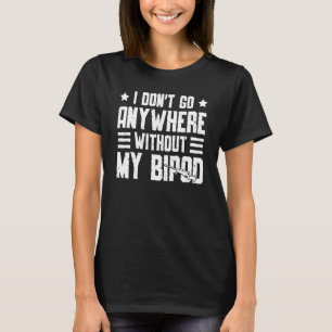 Ohne mein Bipod Coyote Huntin gehe ich nirgends hi T-Shirt