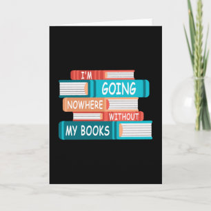 Ohne meine Bücher gehe ich nirgendwo hin Karte