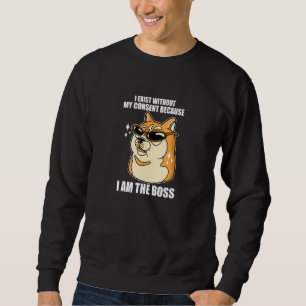 Ohne meine Zustimmung zum Coolen Hund bin ich der Sweatshirt