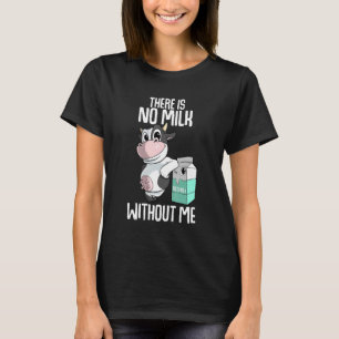 Ohne mich Bauer gibt es keine Milch T-Shirt