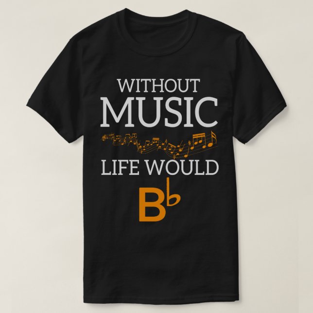 Ohne Musik wäre BbB T-Shirt (Design vorne)