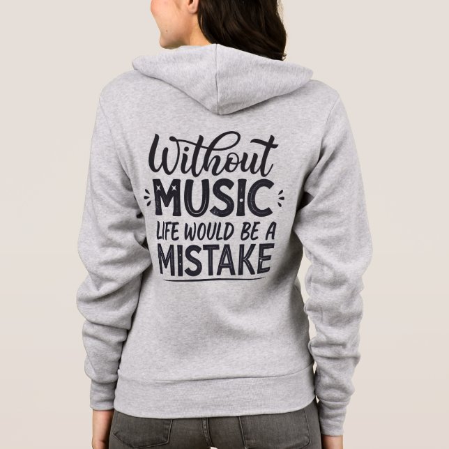 Ohne Musik wäre das Leben ein Fehler Hoodie (Rückseite)