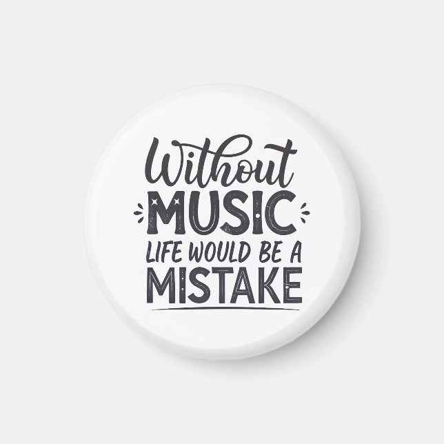 Ohne Musik wäre das Leben ein Fehler Magnet (Vorne)