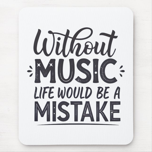 Ohne Musik wäre das Leben ein Fehler Mousepad (Vorne)