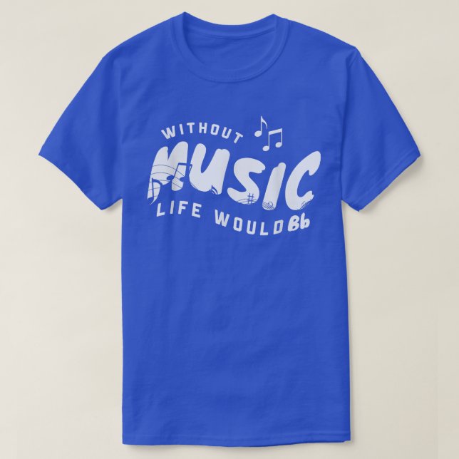 Ohne Musik wäre das Leben ein flatter Musiker 3319 T-Shirt (Design vorne)
