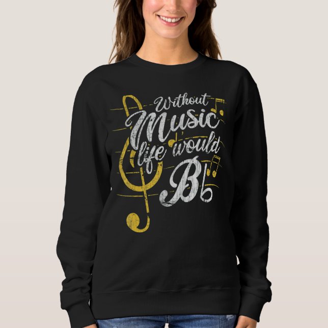 Ohne Musik wäre das Leben eine Flat-II-Musik Sweatshirt (Vorderseite)
