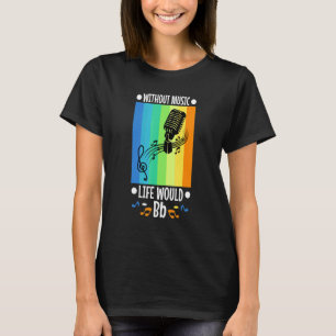 Ohne Musik wäre das Leben flach 1 T-Shirt