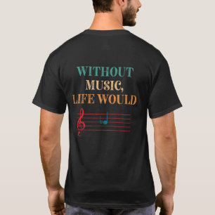Ohne Musik würde das Leben flache Noten T-Shirt