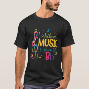 Ohne Musik würde das Leben flatter Clef Musikernot T-Shirt