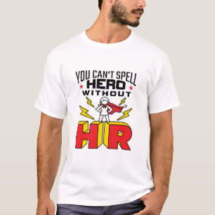 Ohne Personal kann man Helden nicht buchstabieren T-Shirt