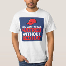 Ohne Red Hat kannst du Hass nicht buchstabieren T-Shirt