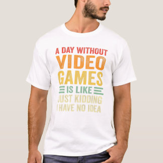 Ohne Videospiele Funny T-Shirt