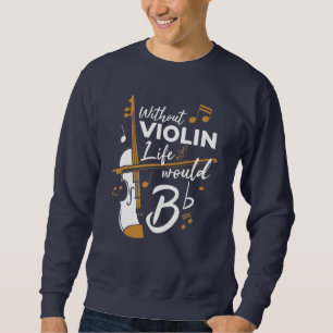 Ohne Violine wäre ein flacher Violinist-Beutel Sweatshirt