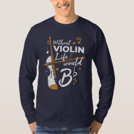 Ohne Violinleben wäre ein flatternder Niedlicher V T-Shirt