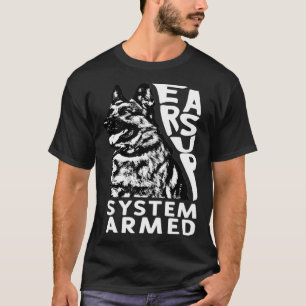 Ohren hoch System Armed Hund Tier Deutscher Schäf T-Shirt