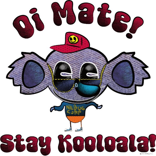 Oi Mate! Bleibe Kooloala! T-Shirt (Von Creator hochgeladen)
