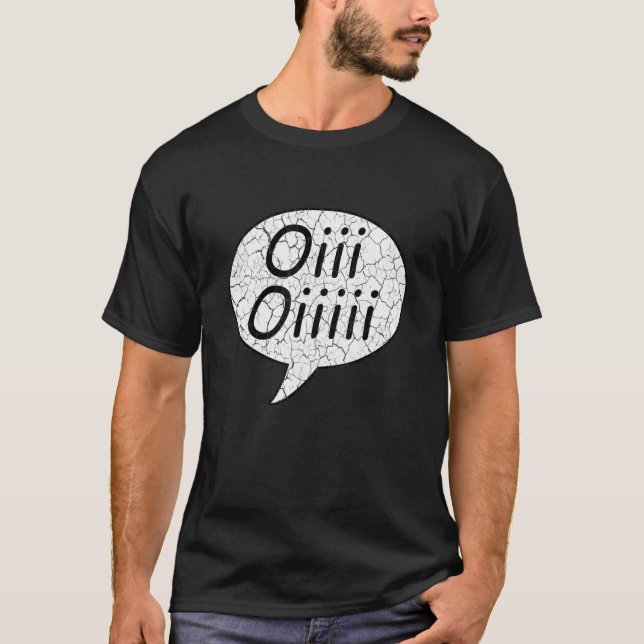 Oi Oii Oiii Oiii III T-Shirt (Vorderseite)
