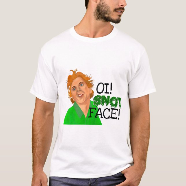 Oi Snot Face tot Fred  T-Shirt (Vorderseite)