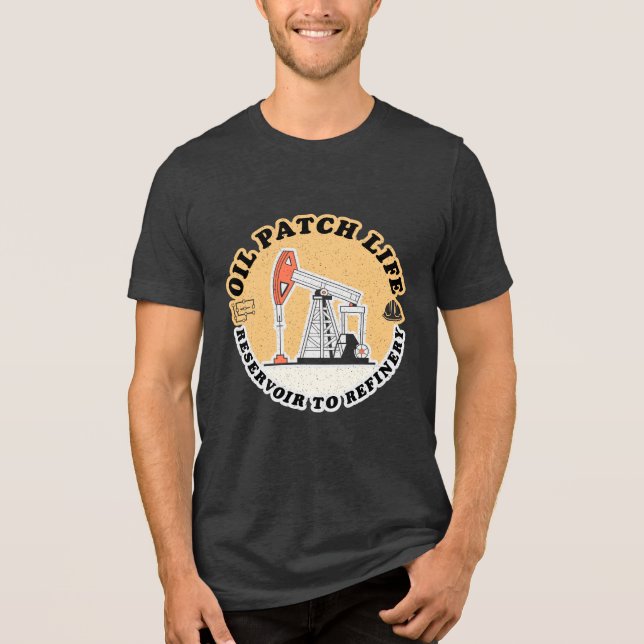 Oil Patch Life, Funny Oil and Gas T-Shirt Tri-Blend Shirt (Vorderseite)