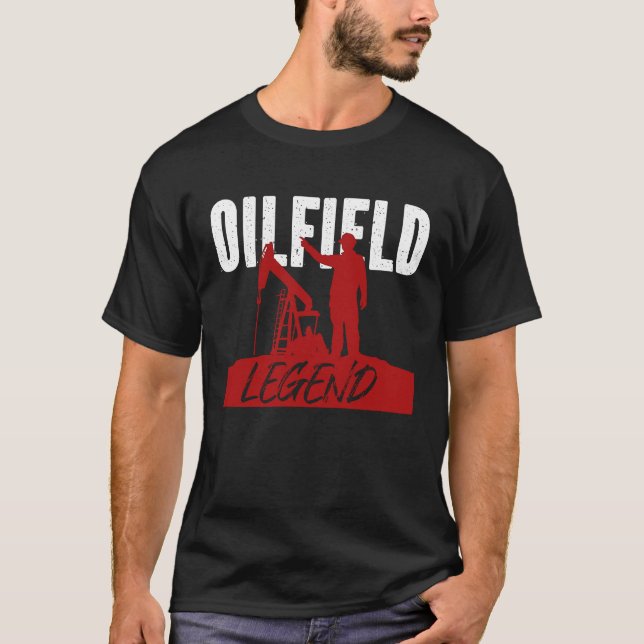 Oil Rig Worker Oil Fielder Oilman Oilfield Legend T-Shirt (Vorderseite)
