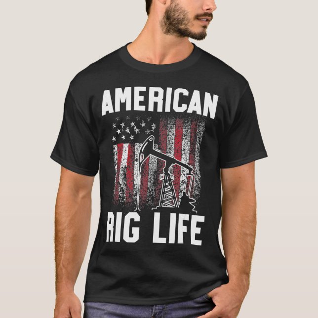Oil Rig Worker Rig Life USA Gas T-Shirt (Vorderseite)