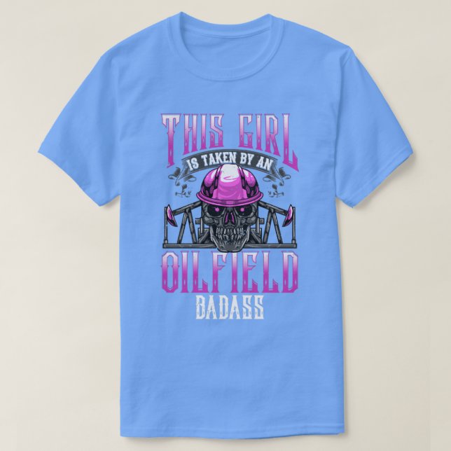 Oilfield Ehefrau Girlfriend Oil Drilling Gift T-Shirt (Design vorne)