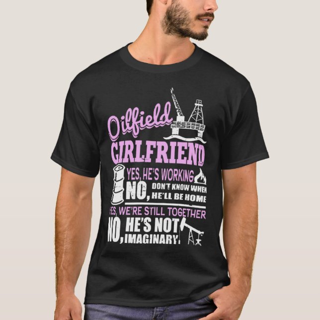 Oilfield Girlfriend - noch immer zusammen an der A T-Shirt (Vorderseite)