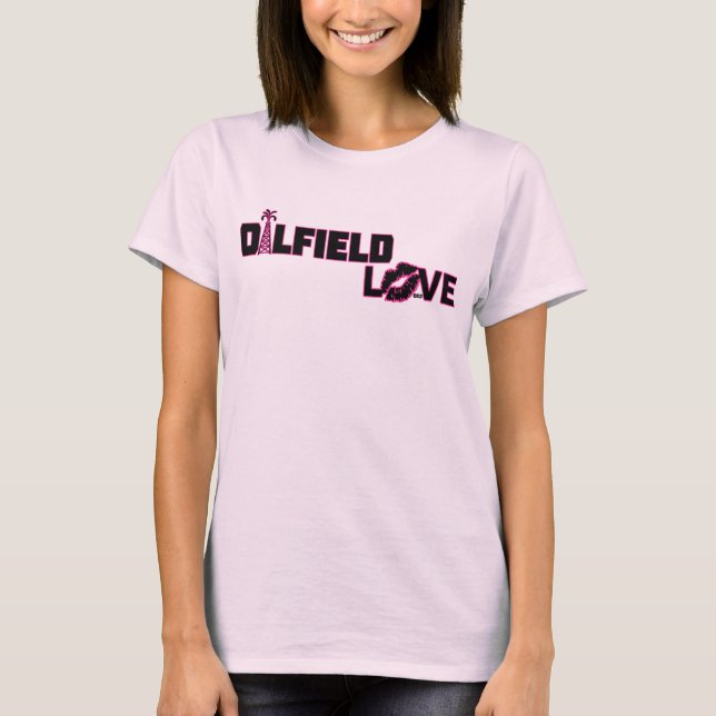 Oilfield-Liebe T-Shirt (Vorderseite)