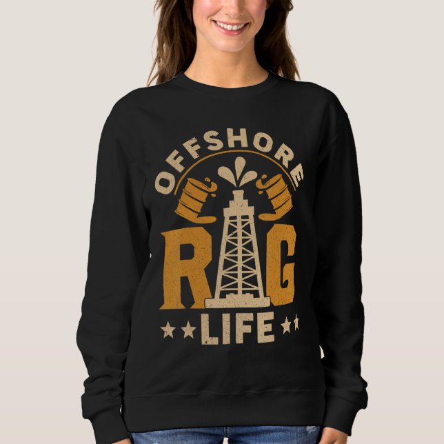 Oilfield Worker Drilling Roughneck Offshore Rig Li Sweatshirt (Vorderseite)