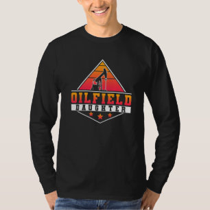 Oilfield Worker Rig Roughneck Oilfield-Tochter T-Shirt