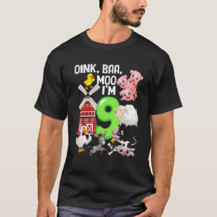 Oink Baa Neigh Cluck Moo Ich bin 9 Jahre alt Farm T-Shirt