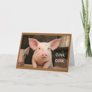 OINK OINK= GLÜCKLICHER GEBURTSTAG IN DER SCHWEINSP KARTE