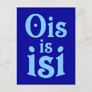 Ois Is Isi bayerisch bayrisch bavarian Bayern Postkarte