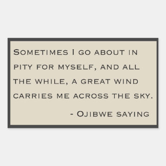 Ojibwe-Sprichwort Rechteckiger Aufkleber