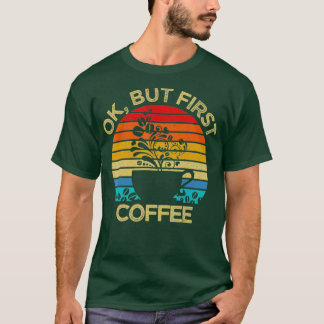 Ok, aber der erste Coffee Retro Vintage Kaffeebohn T-Shirt