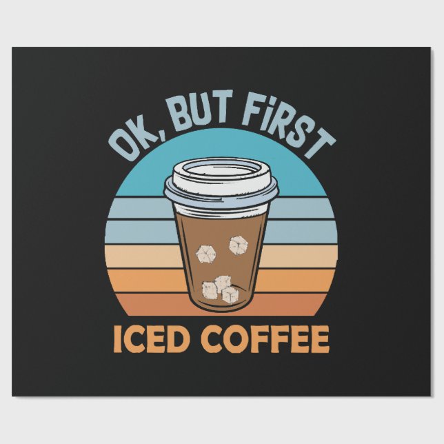 ok aber erst Eiskaffee Geschenkpapier (Flach)