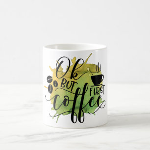 Ok, aber erst Kaffee auf grünem Wasserfarb-Hinterg Kaffeetasse