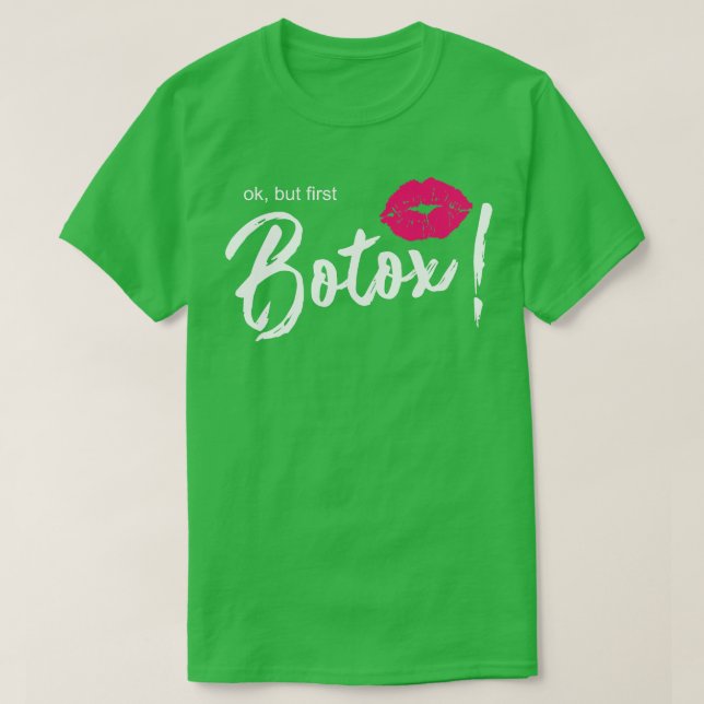 Ok, aber erste botox lips T-Shirt (Design vorne)